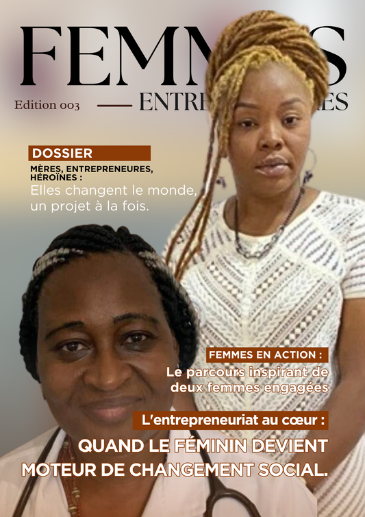 Mères, entrepreneures, héroïnes : Elles changent le monde, un projet à la fois.