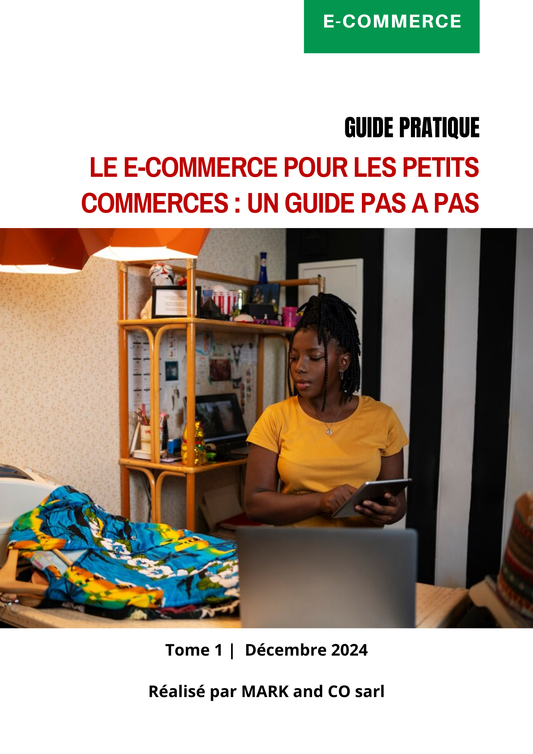 LE E-COMMERCE POUR LES PETITS COMMERCES : UN GUIDE PAS A PAS